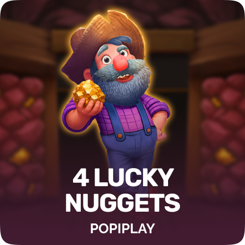 4 Lucky Nuggets