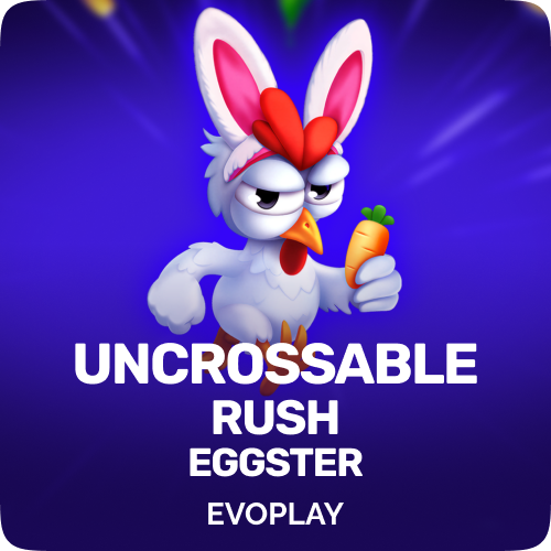 Uncrossable Rush Eggster