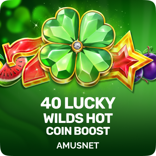 40 Lucky Wilds Hot Coin Boost